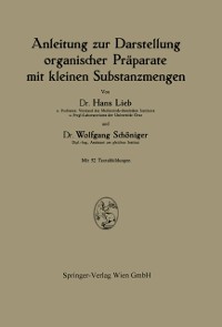 Cover Anleitung zur Darstellung organischer Präparate mit kleinen Substanzmengen