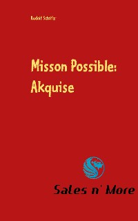 Cover Misson Possible: Akquise