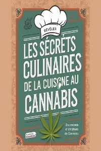 Cover Révéler les secrets culinaires de la cuisine au cannabis