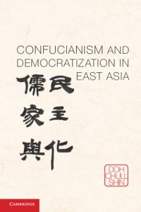 Cover Confucianism and Democratization in East Asia