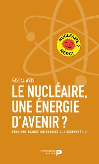 Cover Le nucléaire, une énergie d'avenir?