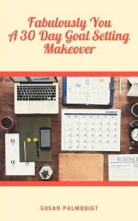 Cover Fabulously You-A 30 Day Goal Setting Makeover
