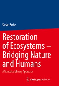 Cover Restoration of Ecosystems – Bridging Nature and Humans