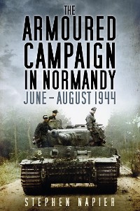 Cover The Armoured Campaign in Normandy