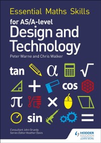 Cover Essential Maths Skills for AS/A Level Design and Technology