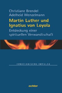 Cover Martin Luther und Ignatius von Loyola