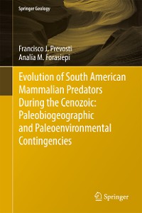Cover Evolution of South American Mammalian Predators During the Cenozoic: Paleobiogeographic and Paleoenvironmental Contingencies
