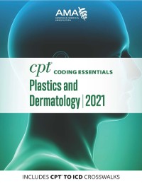 Cover CPT Coding Essentials for Plastics and Dermatology 2021