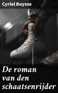 Cover De roman van den schaatsenrijder