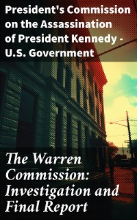 Cover The Warren Commission: Investigation and Final Report