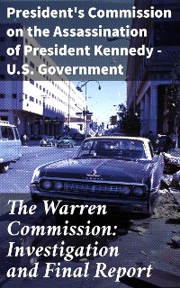 Cover The Warren Commission: Investigation and Final Report