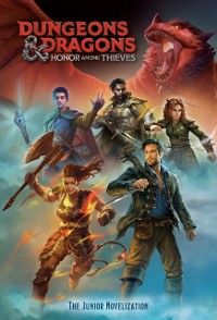 Cover Dungeons & Dragons: Honor Among Thieves: The Junior Novelization (Dungeons &  Dragons: Honor Among Thieves)