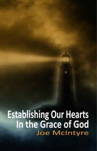 Cover Establishing Our Hearts in the Grace of God