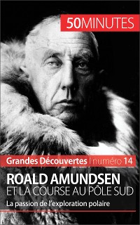 Cover Roald Amundsen et la course au pôle Sud