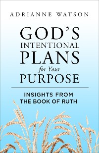 Cover God's Intentional Plans for Your Purpose