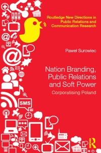 Cover Nation Branding, Public Relations and Soft Power