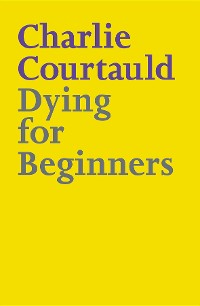 Cover Dying for Beginners