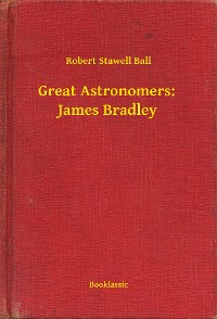 Cover Great Astronomers:  James Bradley
