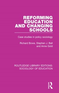 Cover Reforming Education and Changing Schools