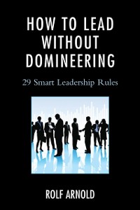 Cover How to Lead without Domineering