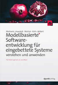 Cover Modellbasierte Softwareentwicklung für eingebettete Systeme verstehen und anwenden