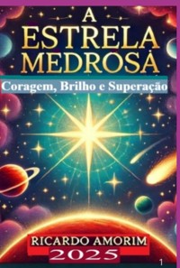 Cover A Estrela Medrosa: Coragem, Brilho, Superação