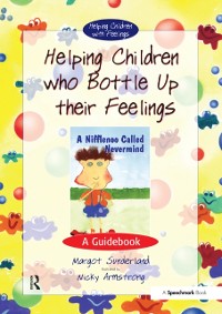 Cover Helping Children Who Bottle Up Their Feelings