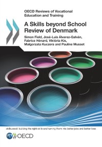 Cover OECD Reviews of Vocational Education and Training A Skills beyond School Review of Denmark