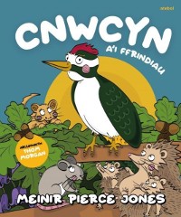 Cover Cnwcyn a''i Ffrindiau