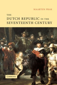 Cover Dutch Republic in the Seventeenth Century