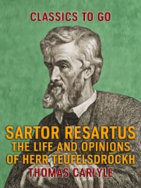 Cover Sartor Resartus The Life and Opinions of Herr Teufelsdrockh