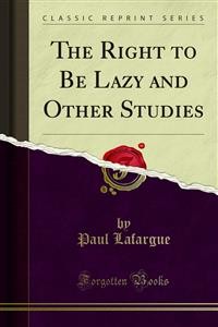 Cover The Right to Be Lazy and Other Studies