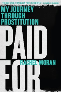 Cover Paid For: My Journey Through Prostitution