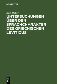 Cover Untersuchungen über den Sprachcharakter des griechischen Leviticus