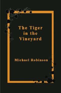 Cover The Tiger in the Vineyard