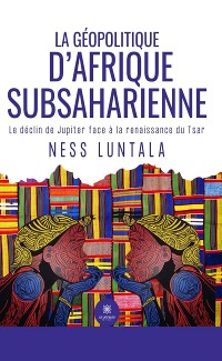 Cover La géopolitique d’Afrique subsaharienne