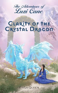 Cover Clarity of the Crystal Dragon
