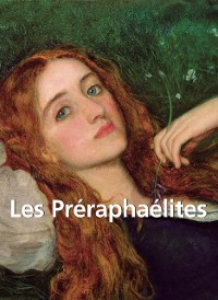 Cover Les Préraphaélites 120 illustrations