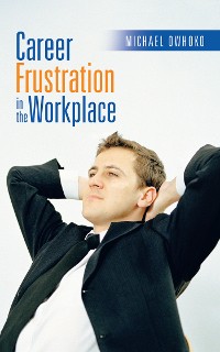 Cover Career Frustration in the Workplace