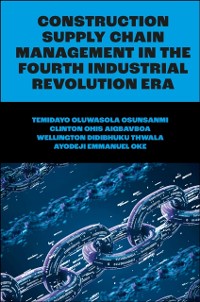 Cover Construction Supply Chain Management in the Fourth Industrial Revolution Era