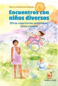 Cover Encuentros con niños diversos: Otros repertorios semióticos, otros mundos