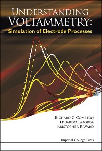 Cover UNDERSTANDING VOLTAMMETRY: SIMULATION OF ELECTRODE PROCESSES