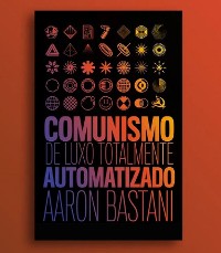 Cover Comunismo de luxo totalmente automatizado