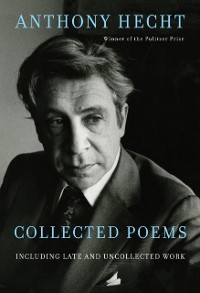 Cover Collected Poems of Anthony Hecht