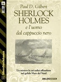 Cover Sherlock Holmes e l'uomo dal cappuccio nero