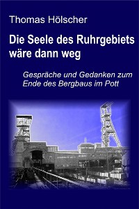 Cover Die Seele des Ruhrgebiets wäre dann weg