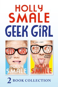 Cover Geek Girl and Model Misfit (Geek Girl books 1 and 2)