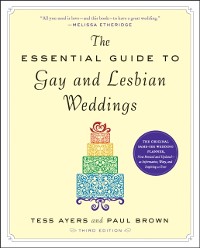 Cover The Essential Guide to Gay and Lesbian Weddings