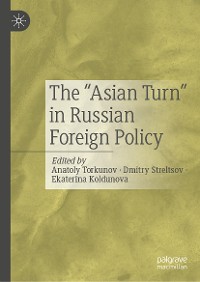 Cover The “Asian Turn” in Russian Foreign Policy