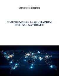 Cover Comprendere le quotazioni del gas naturale